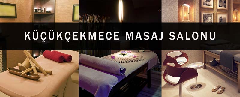 Küçükçekmece Masaj Salonu